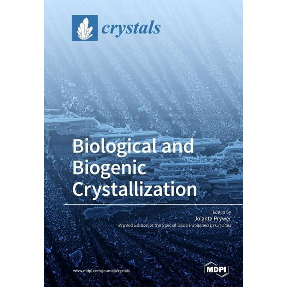 Biological and Biogenic Crystallization, (Paperback)