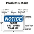 thumbnail image 2 of (2 Pack) Do Not Shut Water Valve Off OSHA Notice Sign 18 Inch X 12 Inch Plastic Sign, Weather Resistant, UV Protected for Workplace, Business, and Construction Site, Made in the USA, 2 of 8