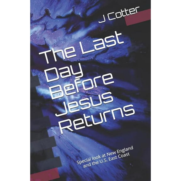 The Last Day Before Jesus Returns (Paperback)