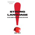 thumbnail image 1 of Pre-Owned Strong Language: The Fastest, Smartest, Cheapest Marketing Tool You're Not Using (Paperback), 1 of 1