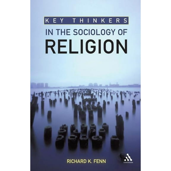 Key Thinkers in the Sociology of Religion, (Paperback)