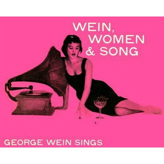 George Wein - Wein, Women and Song - Music & Performance - CD