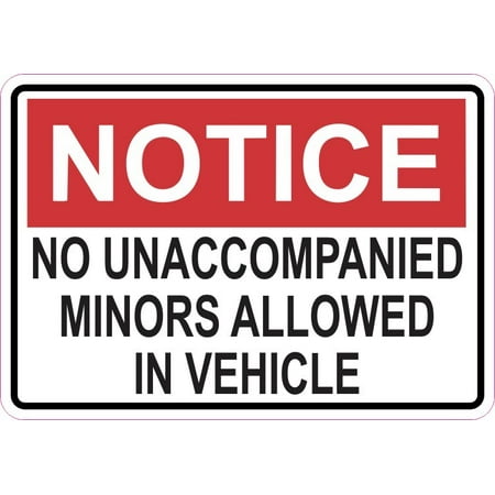 5in x 3.5in Notice No Unaccompanied Minors Allowed in Vehicle