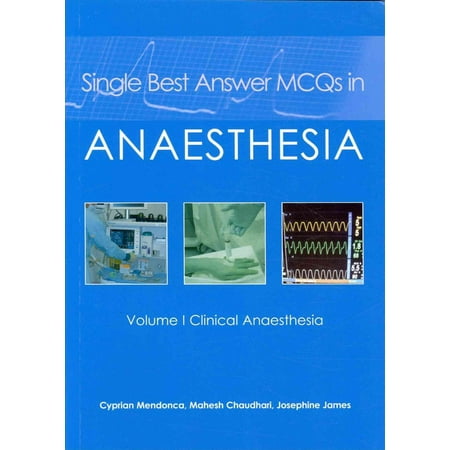 Single Best Answer MCQs in Anaesthesia (Dr James Best Acquitted)