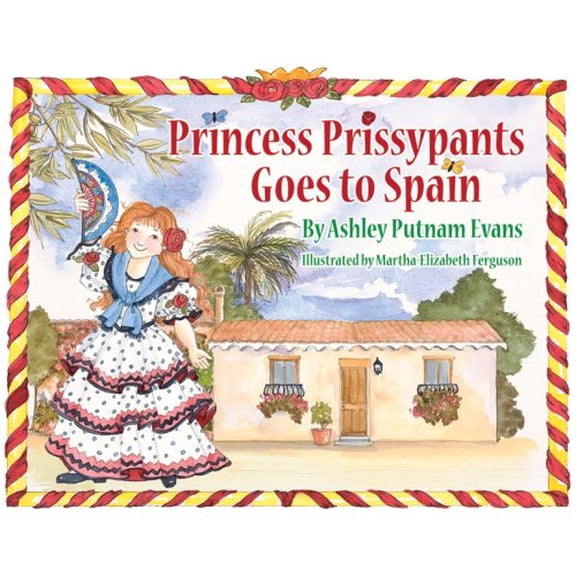 Pre-Owned Princess Prissypants Goes to Spain (Hardcover) 0979338158 9780979338151