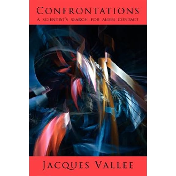 Pre-Owned Confrontations: A Scientist's Search for Alien Contact (Paperback) 1933665297 9781933665290
