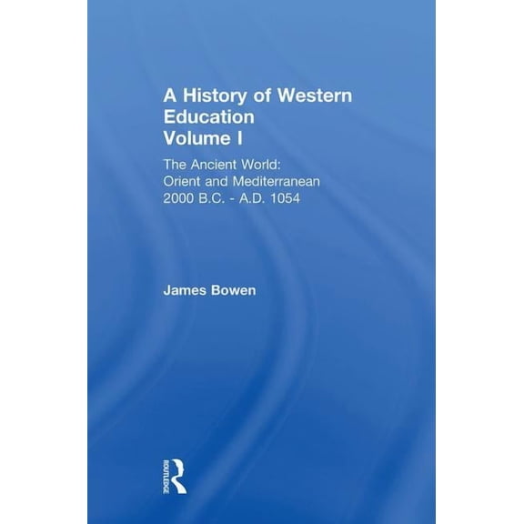 History of Western Education Hist West Educ: Ancient World V 1, (Paperback)