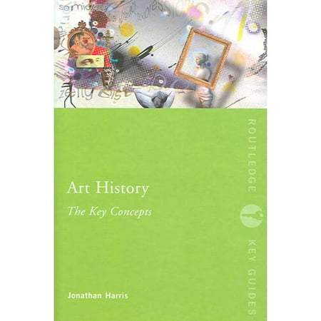 Art History: The Key Concepts
