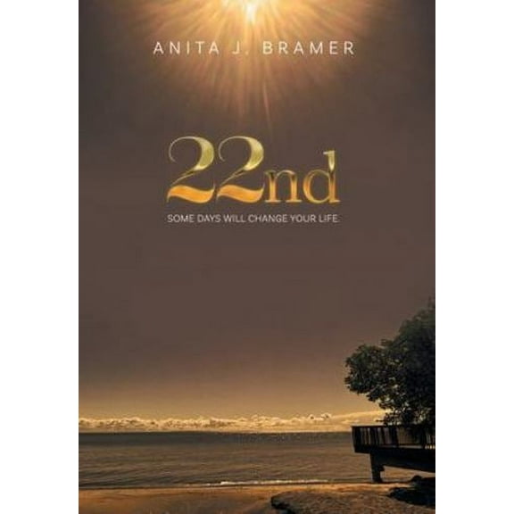 22nd: Some Days Will Change Your Life (Hardcover)