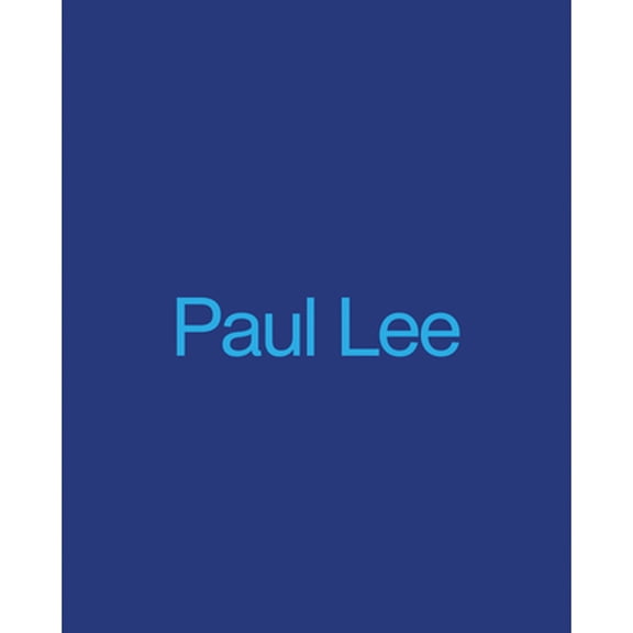 Pre-Owned Paul Lee (Hardcover) by Dr. Paul Lee, Robert Hobbs, Peter Halley