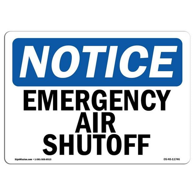SignMission OS-NS-A-710-L-11746 7 x 10 in. OSHA Notice Sign - Emergency Air Shutoff