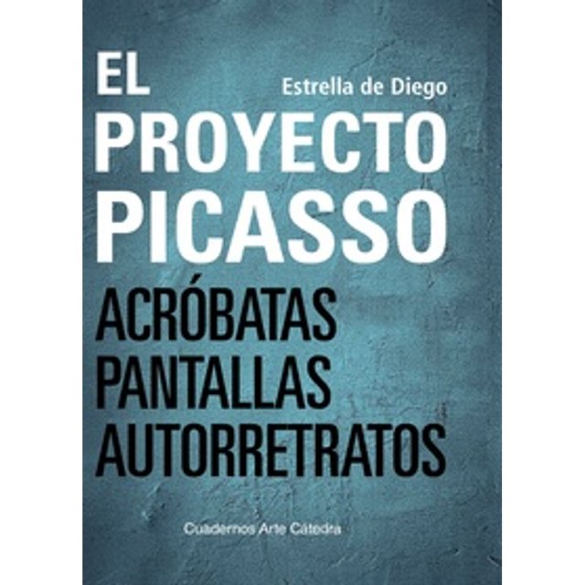 Libro El Proyecto Picasso Tapa Blanda, Autor Estrella De Diego, Editorial Catedra