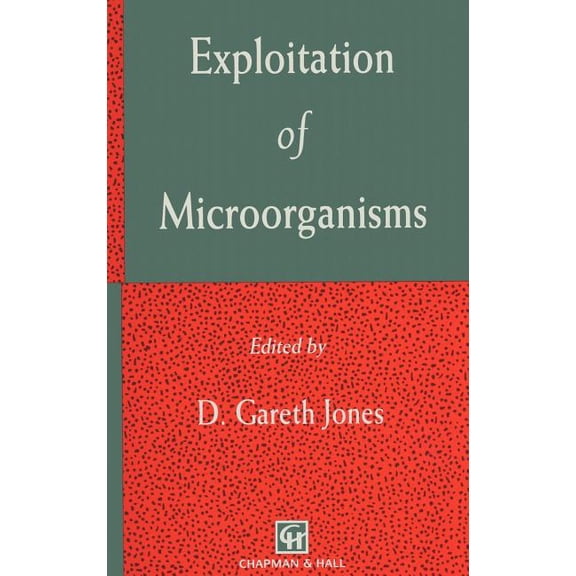 Exploitation of Microorganisms, (Hardcover)
