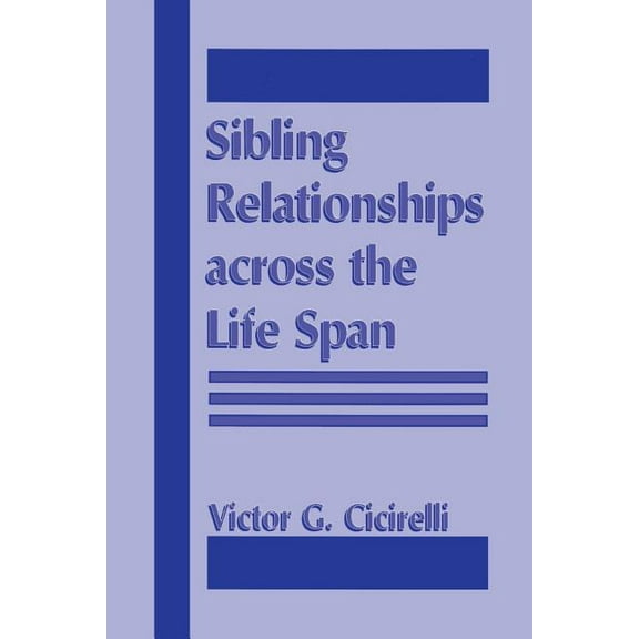 Sibling Relationships Across the Life Span, (Paperback)