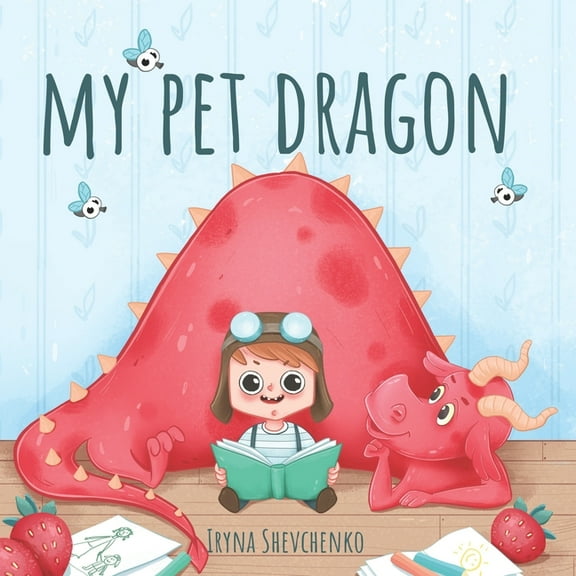 My Pet Dragon (Paperback)