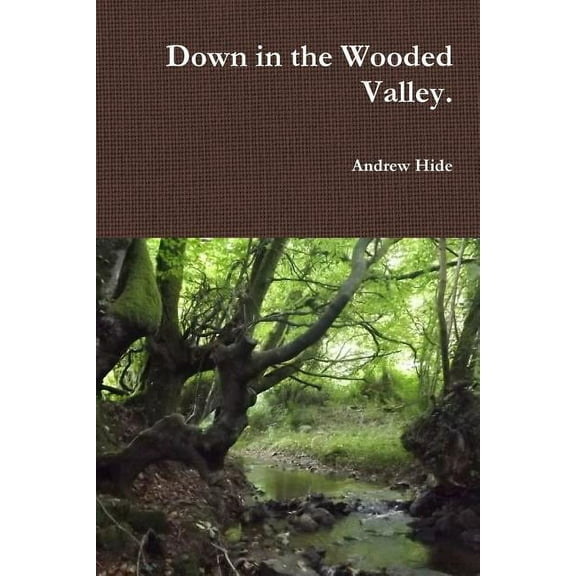 Down in the Wooded Valley., (Paperback)