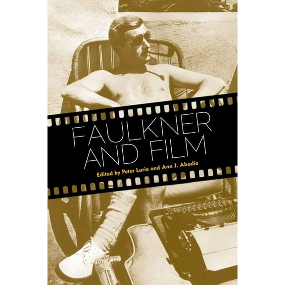 Faulkner and Yoknapatawpha Faulkner and Film, (Hardcover)