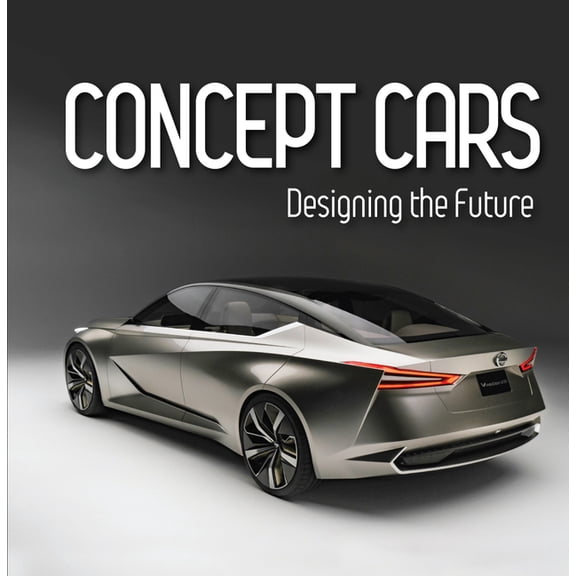 Concept Cars: Designing the Future (Brick Book), (Hardcover)