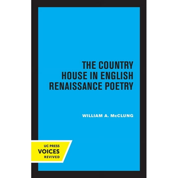 The Country House in English Renaissance Poetry, (Paperback)