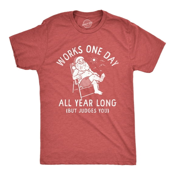 Mens Works One Day All Year Long T Shirt Funny Xmas Lazy Santa Joke Tee for Guys Graphic Tees
