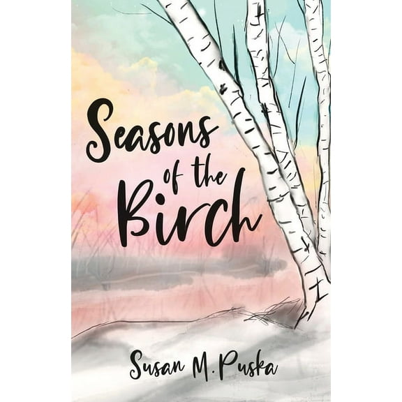 Seasons of the Birch, (Paperback)