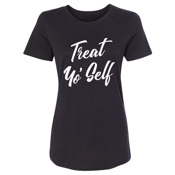 Treat Yo' Self Womens crewneck tee