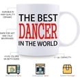 thumbnail image 3 of Gifts for Dancer - The Best Dancer In The World Mug - 11 oz Funny Ceramic Coffee Tea Cocoa Mug - Unique Coffee Cup Present Idea for Dancer (Dancer), 3 of 6
