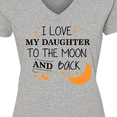 thumbnail image 4 of Inktastic I Love My Daughter To The Moon and Back Women's V-Neck T-Shirt, 4 of 5