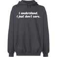 thumbnail image 2 of OXI Hoodie Sweatshirt - I Understand I Just Don't Care, Basic Casual Hoodie for Men's and Women Fleece Hoodie Long Sleeve - Charcoal Large, 2 of 3