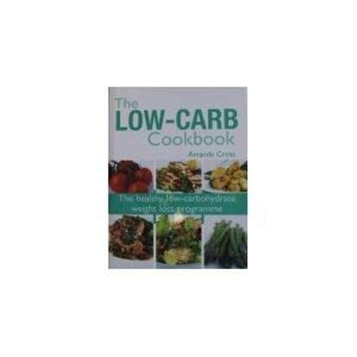 Pre-Owned THE LOW-CARB COOKBOOK. (Hardcover) 0753708612 9780753708613