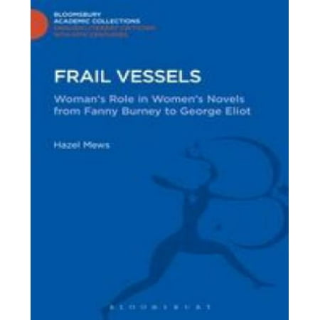 Frail Vessels (Bloomsbury Academic Collections. English Literary Criticism)