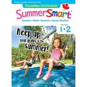 Canadian Curriculum SummerSmart 1-2: Refresh skills learned in Grade 1 and prepare for Grade 2