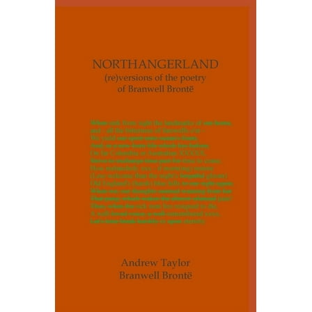 NORTHANGERLAND Re-versioning the poetry of Branwell Brontë (Paperback)