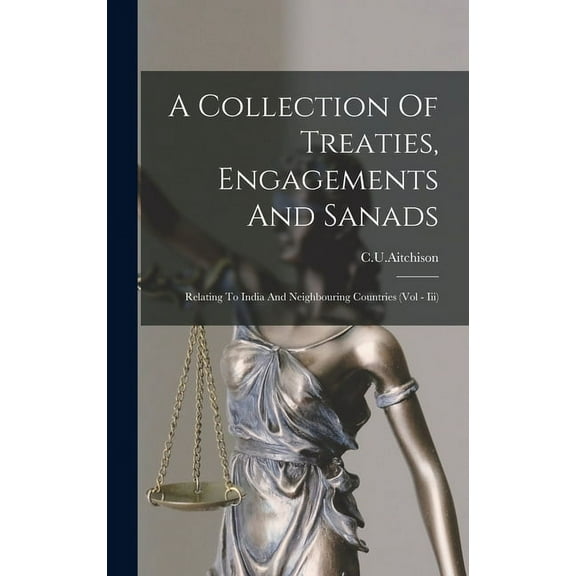 A Collection Of Treaties, Engagements And Sanads (Hardcover)