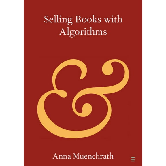 Elements in Publishing and Book Culture Selling Books with Algorithms, (Paperback)