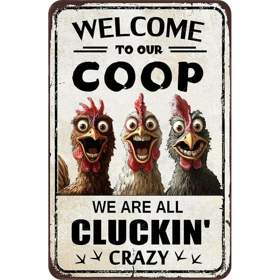 Vintage Chicken Coop Metal Sign Funny Farmhouse Decor 8x12 Inch Aluminum Tin Sign Rustic Welcome We Are All Cluckin Crazy Wall Art for Kitchen Bar Garage Home Office Outdoor Indoor Decorations