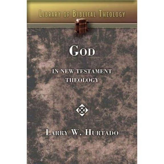 God in New Testament Theology, (Paperback)