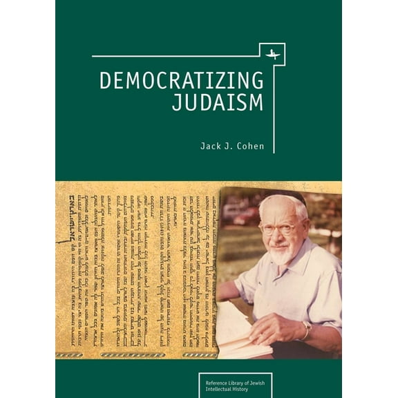 Reference Library of Jewish Intellectual Democratizing Judaism, (Hardcover)