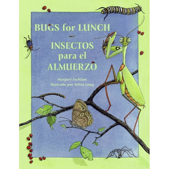 Charlesbridge Bilingual Books Bugs for Lunch/Insectos Para El Amuerzo, (Paperback)
