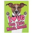 thumbnail image 1 of Dog Love You this Much - Creative Mother's Day Card with Envelope (Extra Large 8.5 x 11 Inch) - Sweet Animal, 1 of 5