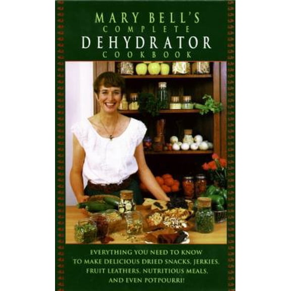 Pre-Owned Mary Bell's Comp Dehydrator Cookbook (Hardcover) 0688130240 9780688130244