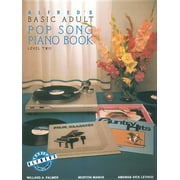 Alfred's Basic Adult Piano Course: Alfred's Basic Adult Piano Course Pop Song Book, Bk 2 (Paperback)