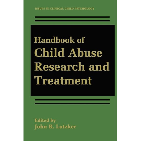 Issues in Clinical Child Psychology Handbook of Child Abuse Research and Treatment, (Hardcover)