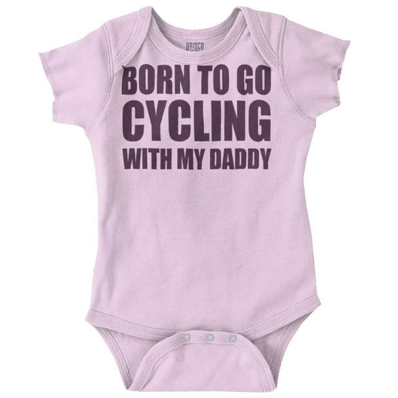 Born To Go Cycling With My Daddy Romper Boys or Girls Infant Baby Brisco Brands 12M