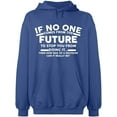 thumbnail image 2 of OXI Hoodie Sweatshirt - No One Come From The Future, Basic Casual Hoodie for Men's and Women Fleece Hoodie Long Sleeve - Indigo Blue X-Large, 2 of 3