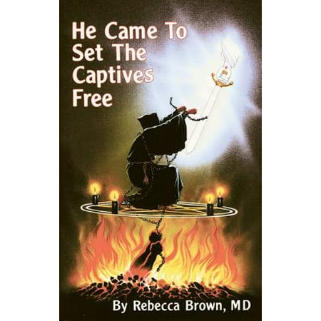 He Came to Set the Captives Free