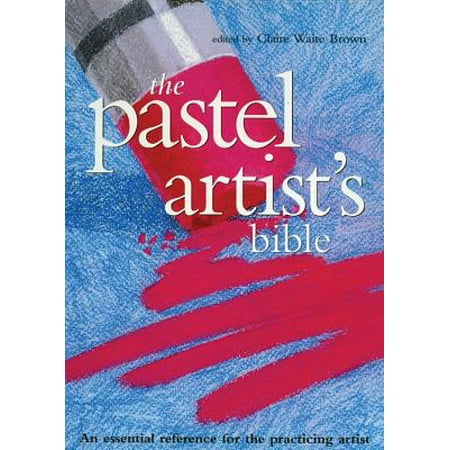 Quarto Book The Pastel Artist S Bible Hardcover
