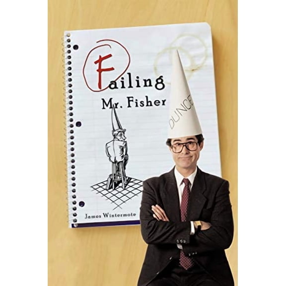 Failing Mr. Fisher  Paperback  1449068987 9781449068981 James Wintermote