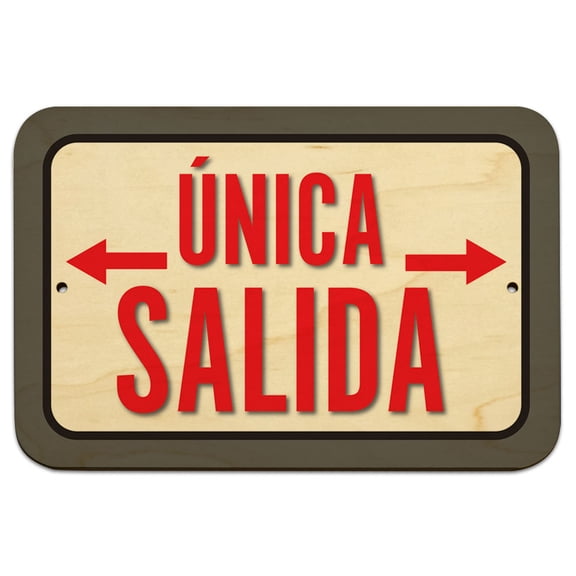 Unica Salida Exit Only Spanish 9" x 6" Wood Sign