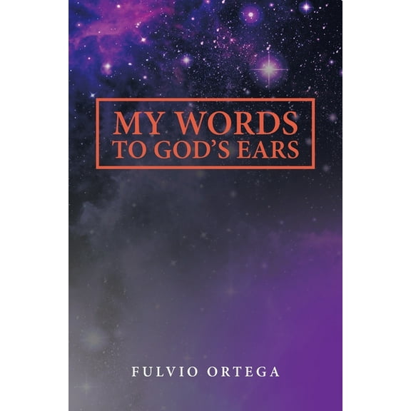 My Words to God's Ears, (Paperback)